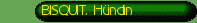 BISQUIT, H�ndin